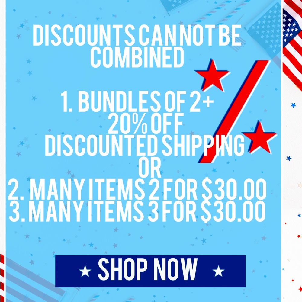 Discounts can NOT be combined.